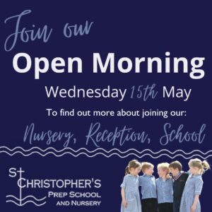 Open Morning at St Christopher's Prep School and Nursery, May 15